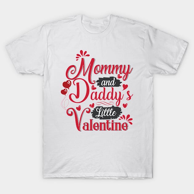 Mommy and daddys little valentine T-Shirt by peace and love